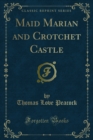 Maid Marian and Crotchet Castle - eBook