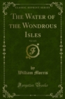 The Water of the Wondrous Isles - eBook