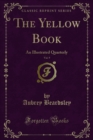 The Yellow Book : An Illustrated Quarterly - eBook