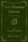 The Madras House : A Comedy in Four Acts - eBook