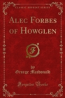 Alec Forbes of Howglen - eBook