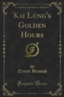 Kai Lung's Golden Hours - eBook