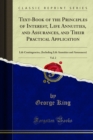 Text-Book of the Principles of Interest, Life Annuities, and Assurances, and Their Practical Application : Life Contingencies, (Including Life Annuities and Assurances) - eBook