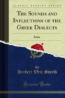 The Sounds and Inflections of the Greek Dialects : Ionic - eBook
