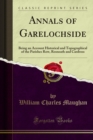 Annals of Garelochside : Being an Account Historical and Topographical of the Parishes Row, Rosneath and Cardross - eBook