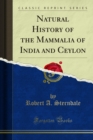 Natural History of the Mammalia of India and Ceylon - eBook