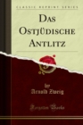 Das Ostjudische Antlitz - eBook