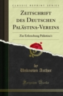 Zeitschrift des Deutschen Palastina-Vereins : Zur Erforschung Palastina's - eBook