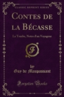 Contes de la Becasse : La Tombe, Notes d'un Voyageur - eBook