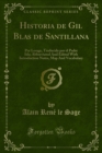 Historia de Gil Blas de Santillana : Por Lesage, Traducida por el Padre Isla; Abbreviated And Edited With Introduction Notes, Map And Vocabulary - eBook
