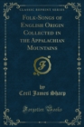 Folk-Songs of English Origin, Collected in the Appalachian Mountains - eBook