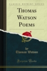 Thomas Watson Poems - eBook