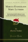 Marcus Evangelion Mart. Luthers : Nach der Septemberbibel; Mit den Lesarten Aller Originalausgaben und Proben aus den Hochdeutschen Nachdrucken des 16. Jahrhunderts - eBook