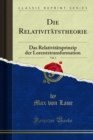 Die Relativitatstheorie : Das Relativitatsprinzip der Lorentztransformation - eBook