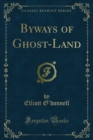 Byways of Ghost-Land - eBook