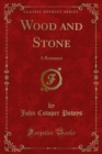 Wood and Stone : A Romance - eBook