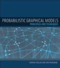 Probabilistic Graphical Models : Principles and Techniques - Book
