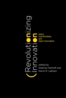 Revolutionizing Innovation : Users, Communities, and Open Innovation - Book