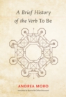 A Brief History of the Verb <i>To Be</i> - Book
