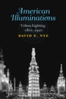 American Illuminations : Urban Lighting, 1800-1920 - Book