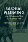 Global Warming and the Sweetness of Life : A Tar Sands Tale - Book