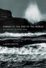 Energy at the End of the World : An Orkney Islands Saga - Book