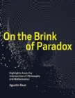 On the Brink of Paradox : Highlights from the Intersection of Philosophy and Mathematics - Book