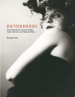 Haunted Bauhaus : Occult Spirituality, Gender Fluidity, Queer Identities, and Radical Politics - Book