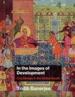 In the Images of Development : City Design in the Global South - Book
