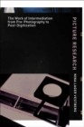 Picture Research : The Work of Intermediation from Pre-Photography to Post-Digitization - Book