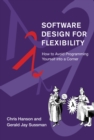 Software Design for Flexibility : How to Avoid Programming Yourself into a Corner - Book
