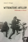 Wittgenstein's Artillery : Philosophy as Poetry - Book