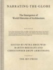 Narrating the Globe : The Emergence of World Histories of Architecture - Book