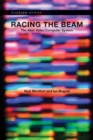 Racing the Beam : The Atari Video Computer System - eBook