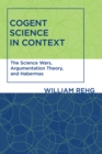 Cogent Science in Context : The Science Wars, Argumentation Theory, and Habermas - eBook