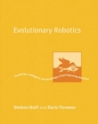 Evolutionary Robotics : The Biology, Intelligence, and Technology of Self-Organizing Machines - eBook