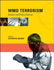 WMD Terrorism : Science and Policy Choices - eBook