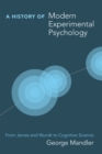 A History of Modern Experimental Psychology : From James and Wundt to Cognitive Science - eBook