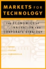 Markets for Technology : The Economics of Innovation and Corporate Strategy - eBook