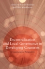 Decentralization and Local Governance in Developing Countries : A Comparative Perspective - eBook