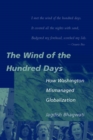 The Wind of the Hundred Days : How Washington Mismanaged Globalization - eBook