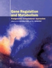 Gene Regulation and Metabolism : Post-Genomic Computational Approaches - eBook