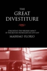 The Great Divestiture : Evaluating the Welfare Impact of the British Privatizations, 1979-1997 - eBook
