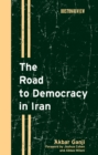 The Road to Democracy in Iran - eBook
