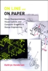On Line and On Paper : Visual Representations, Visual Culture, and Computer Graphics in Design Engineering - eBook