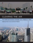 Clearing the Air : The Health and Economic Damages of Air Pollution in China - eBook