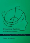 Dynamical Systems in Neuroscience : The Geometry of Excitability and Bursting - eBook