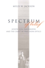 Spectrum of Belief : Joseph von Fraunhofer and the Craft of Precision Optics - eBook