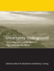 Uncertainty Underground : Yucca Mountain and the Nation's High-Level Nuclear Waste - eBook
