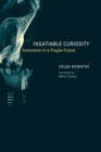 Insatiable Curiosity : Innovation in a Fragile Future - eBook